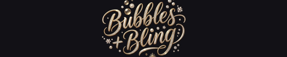 BUBBLES+BLING